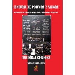 CENTURIA DE PÓLVORA Y SANGRE